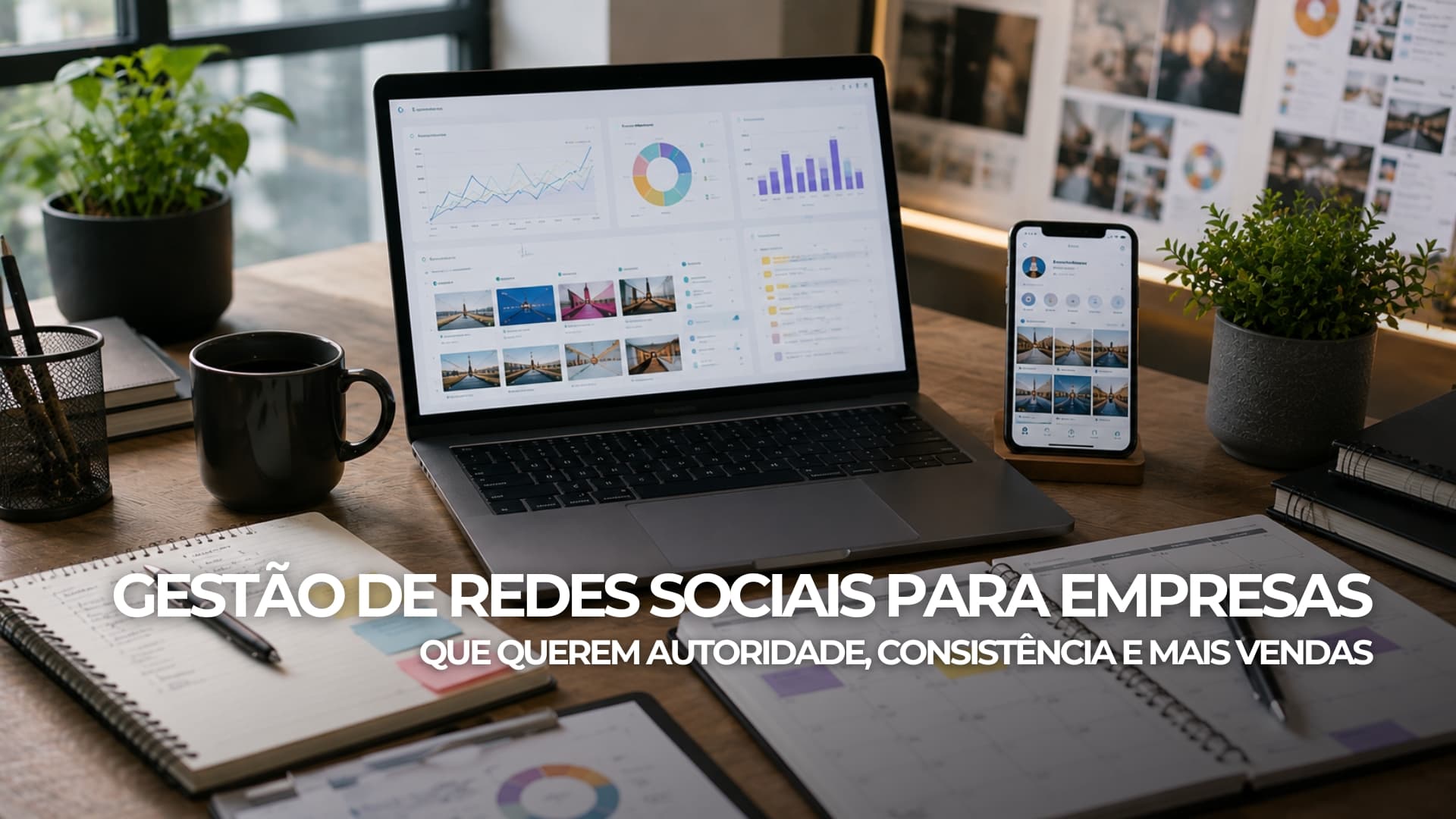 Gestão de Redes Sociais para Empresas que Querem Autoridade, Consistência e Mais Vendas