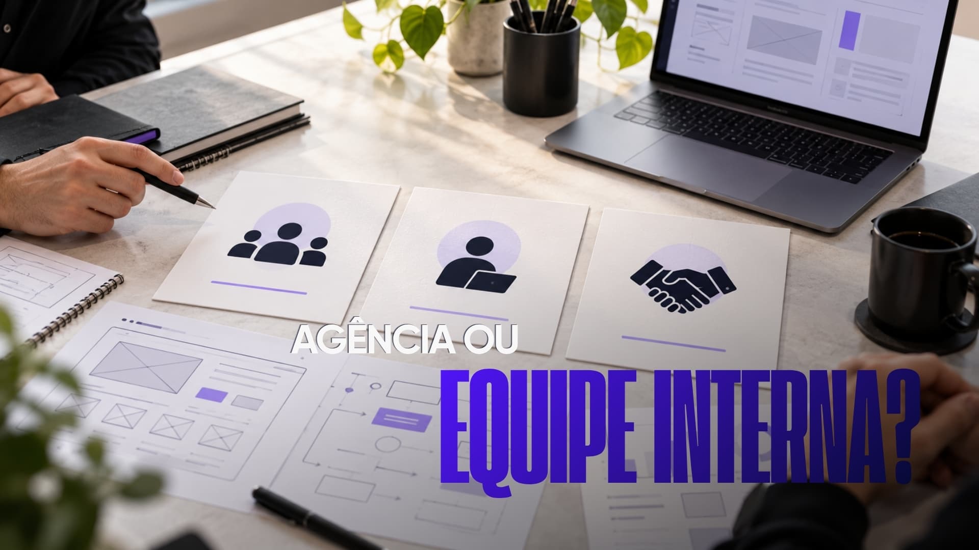Agência de marketing digital ou equipe interna: comparação para quem precisa de SEO e desenvolvimento integrado